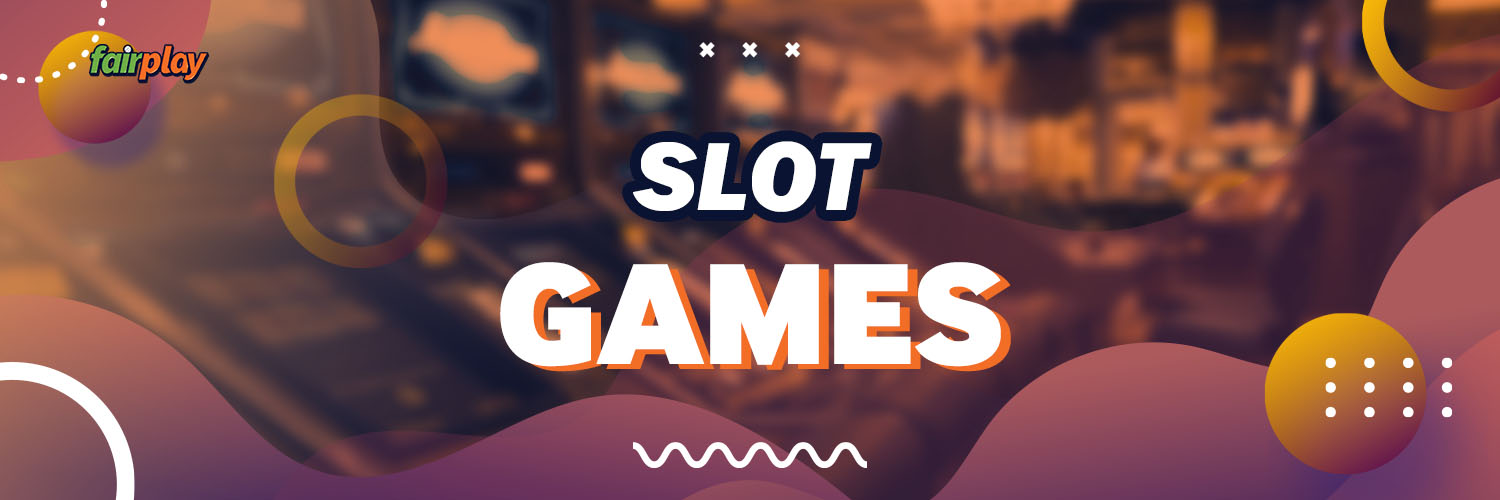 Slot Games